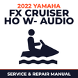 2022 Yamaha FX Cruiser HO w- audio Service and Repair Manual - personal watercraft workshop manual cover