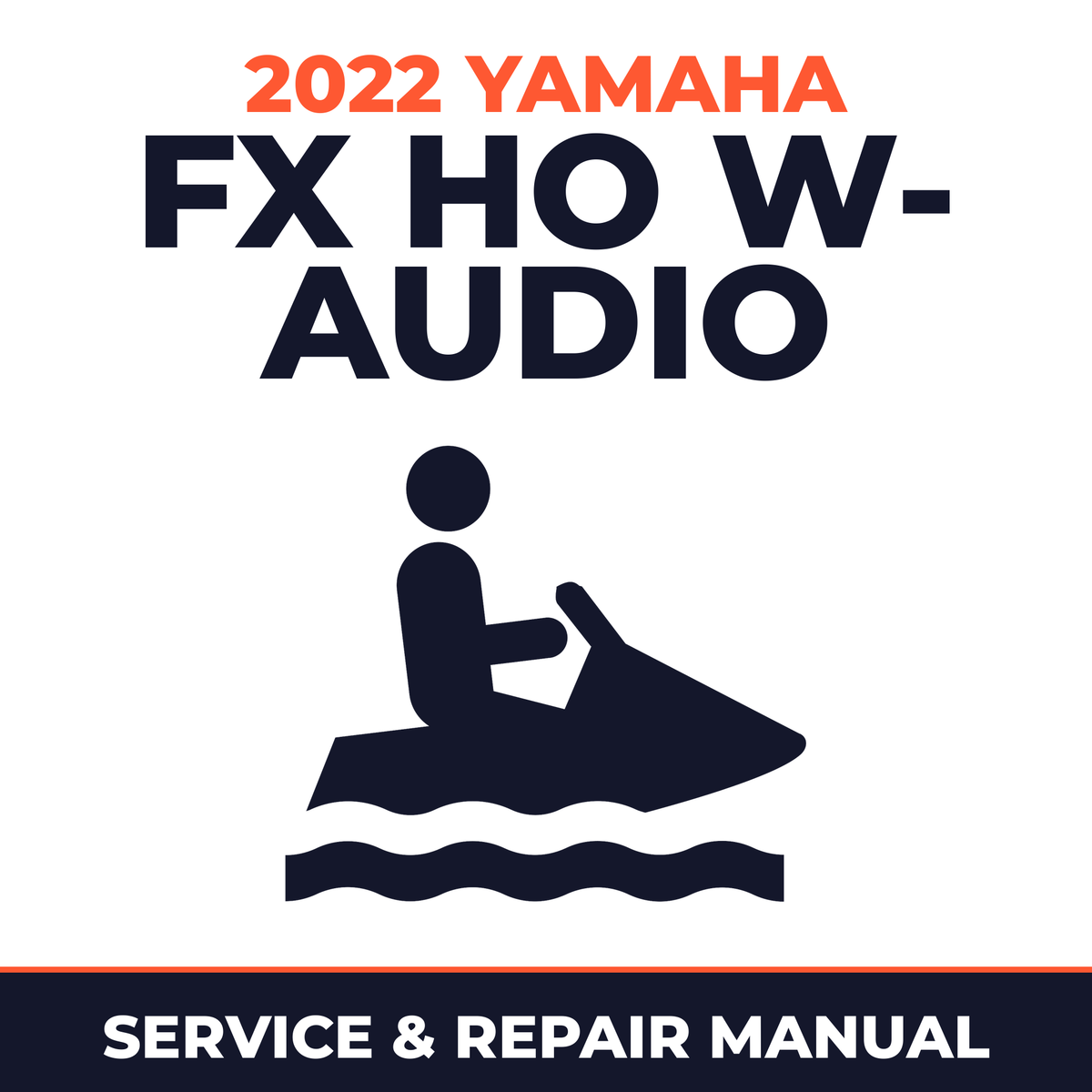 2022 Yamaha FX HO w- audio Service and Repair Manual - personal watercraft workshop manual cover