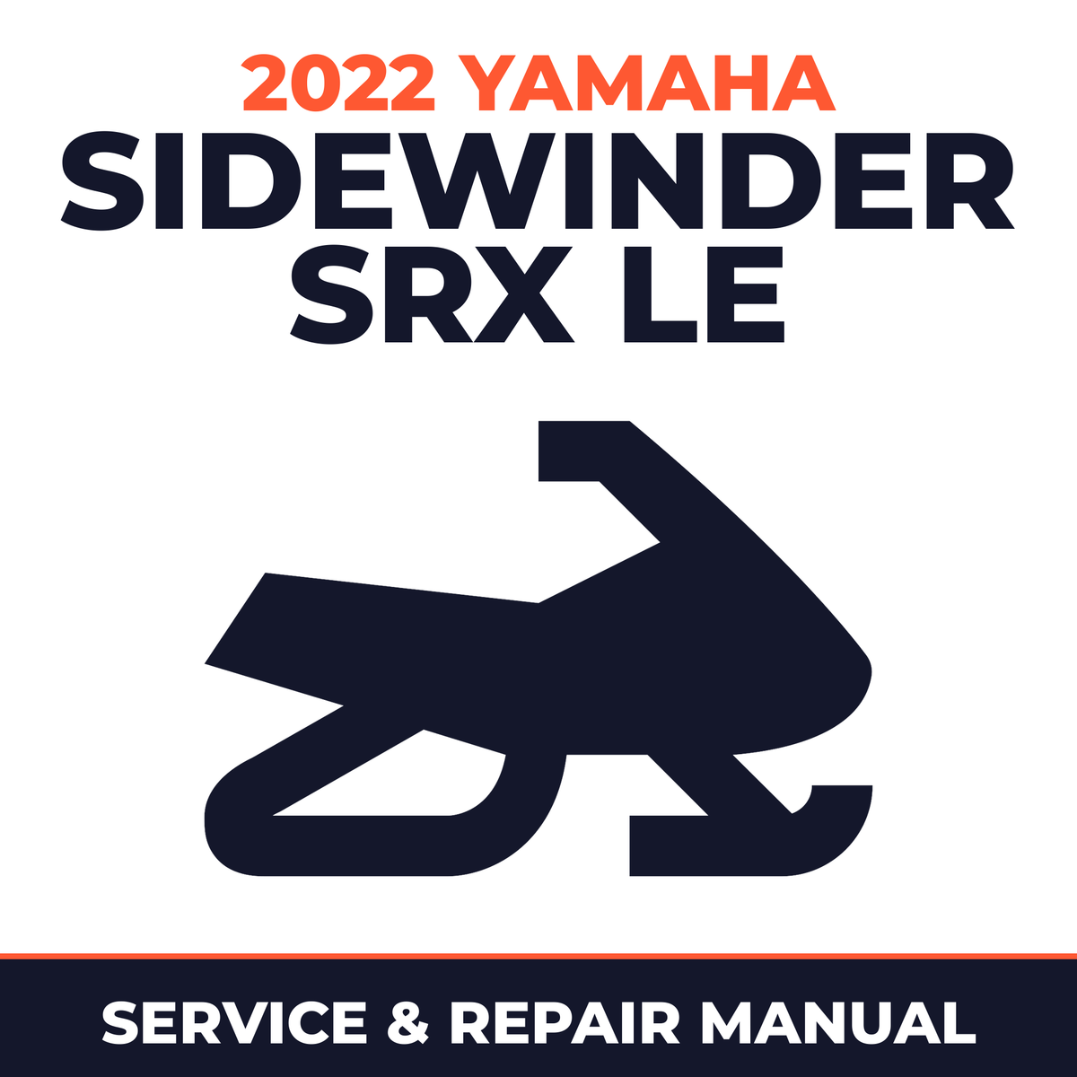 2022 Yamaha SIDEWINDER SRX LE Service and Repair Manual - snowmobile workshop manual cover