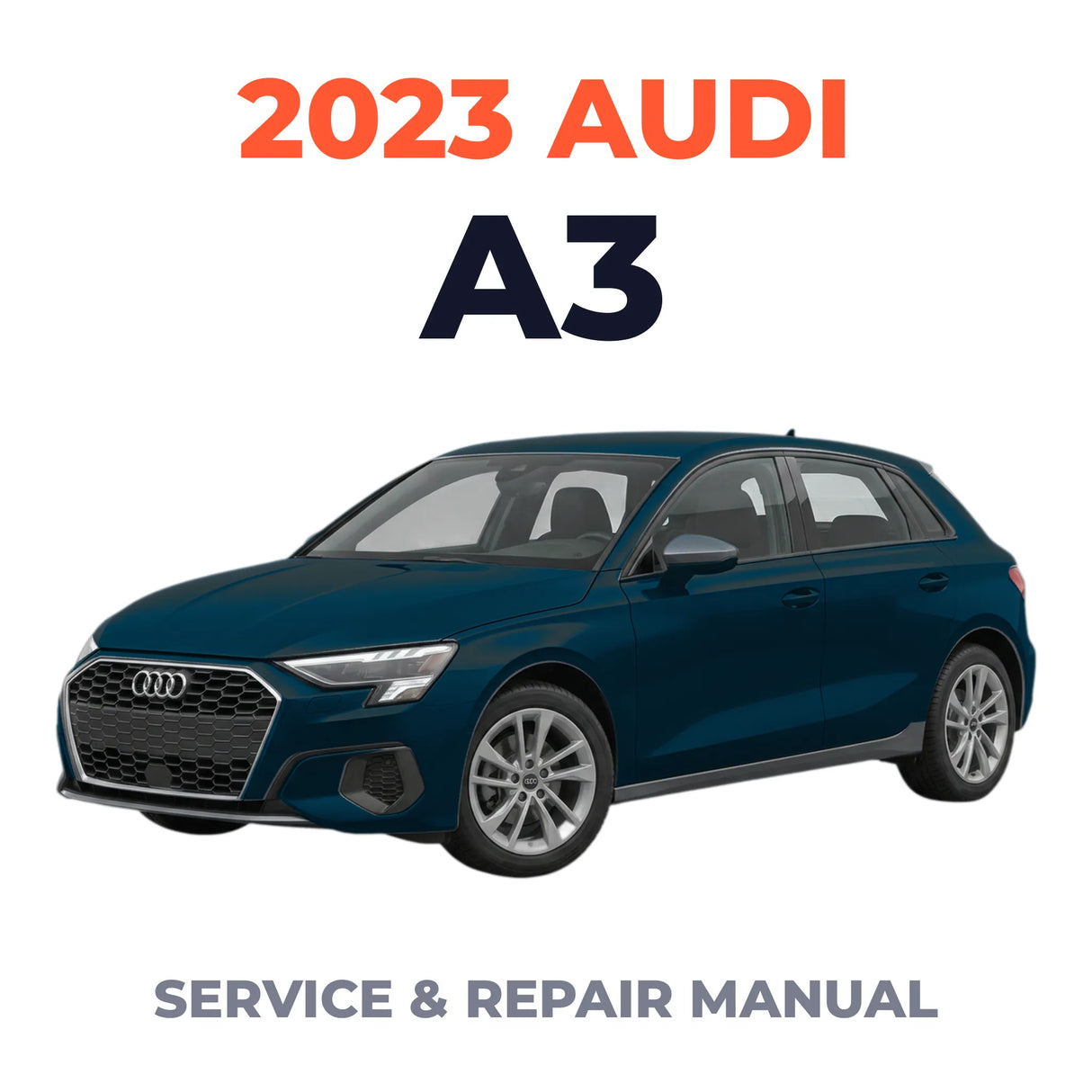 2023 Audi A3 Service and Repair Manual