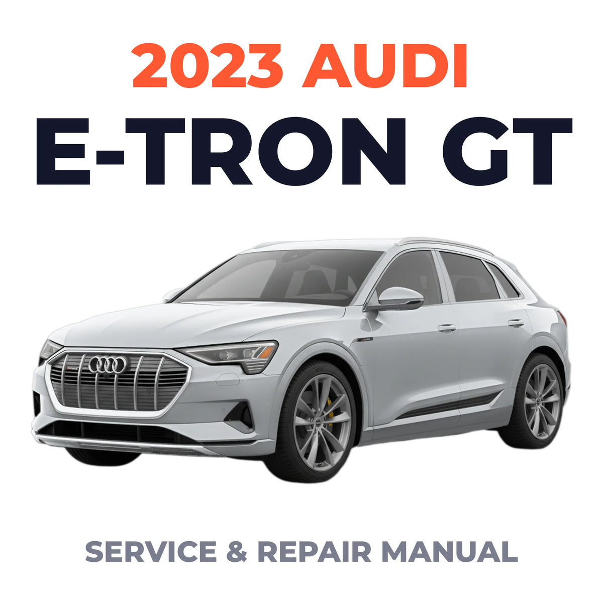 2023 Audi e-tron GT Service and Repair Manual