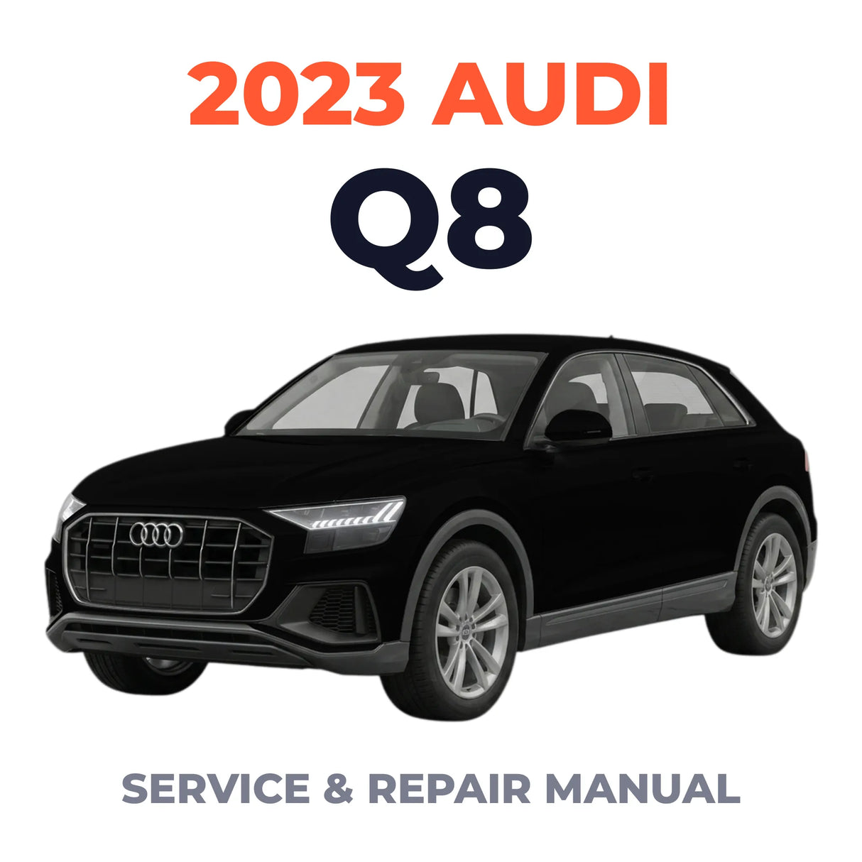 2023 Audi Q8 Service and Repair Manual