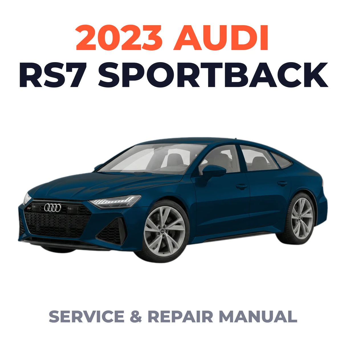 2023 Audi RS7 Sportback Service and Repair Manual