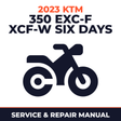 2023 KTM 350 EXC-F XCF-W Six Days Service and Repair Manual - motorcycle workshop manual cover