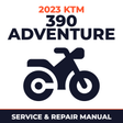 2023 KTM 390 Adventure Service and Repair Manual - motorcycle workshop manual cover