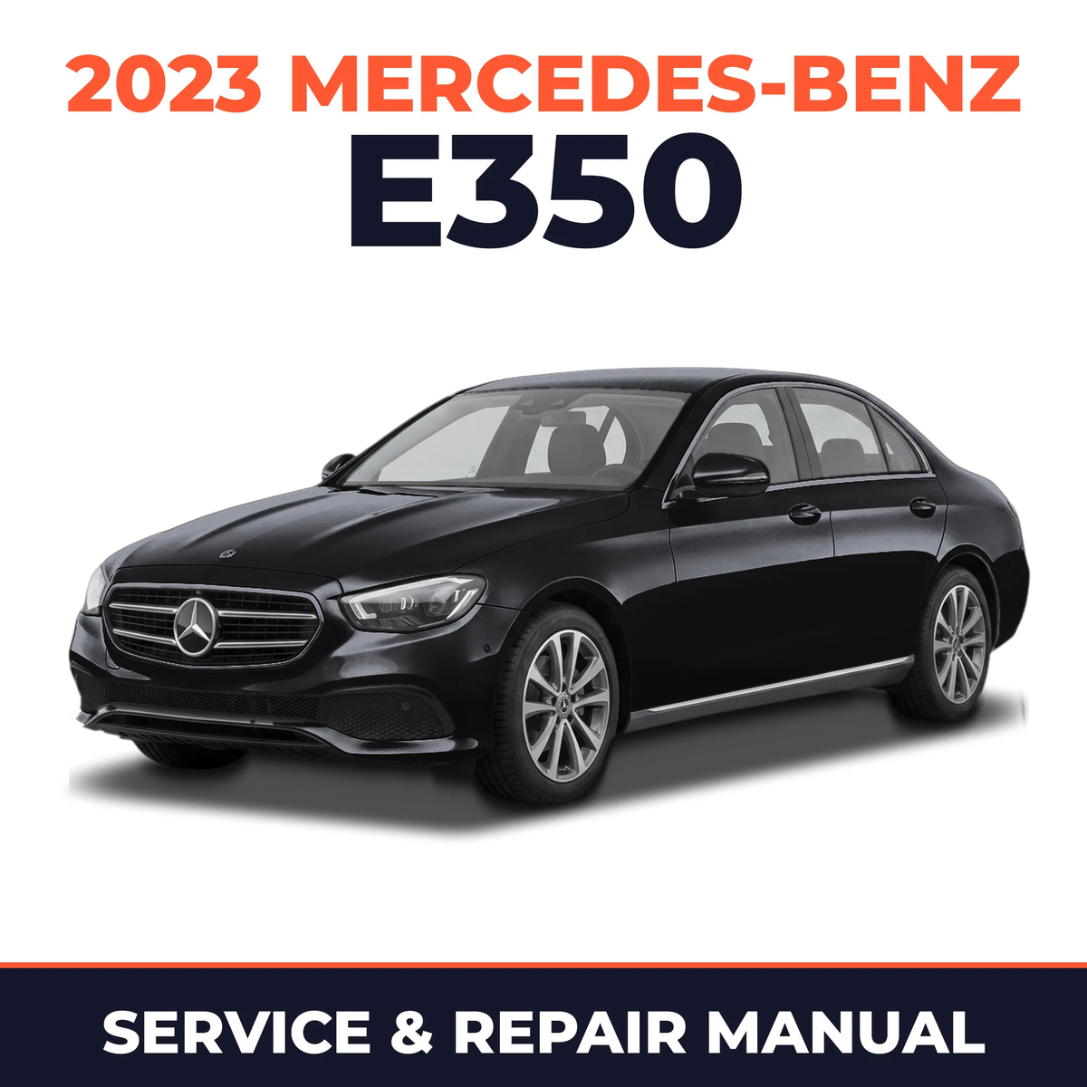 2023 Mercedes-Benz E350 service and repair manual cover with vehicle photo