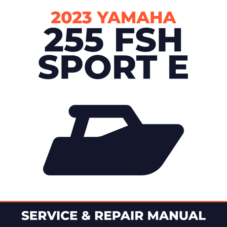 2023 Yamaha 255 FSH SPORT E Service and Repair Manual - boat workshop manual cover