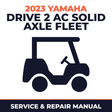 2023 Yamaha DRIVE 2 AC SOLID AXLE FLEET Service and Repair Manual - golf car workshop manual cover