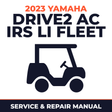 2023 Yamaha DRIVE2 AC IRS Li FLEET Service and Repair Manual - golf car workshop manual cover