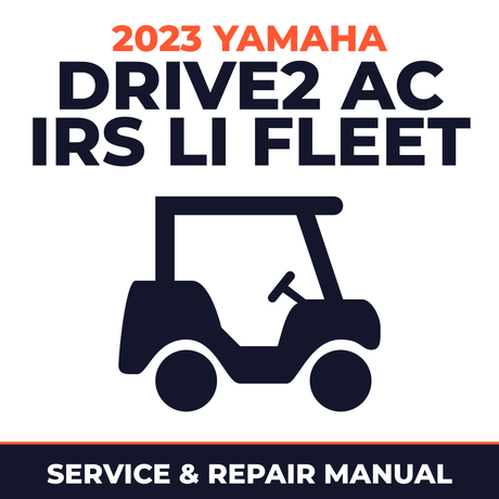 2023 Yamaha DRIVE2 AC IRS Li FLEET Service and Repair Manual - golf car workshop manual cover