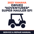 2023 Yamaha DRIVE2 *ADVENTURER* SUPER HAULER EFI Service and Repair Manual - golf car workshop manual cover