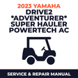 2023 Yamaha DRIVE2 *ADVENTURER* SUPER HAULER POWERTECH AC Service and Repair Manual - golf car workshop manual cover