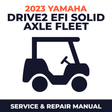 2023 Yamaha DRIVE2 EFI SOLID AXLE FLEET Service and Repair Manual - golf car workshop manual cover