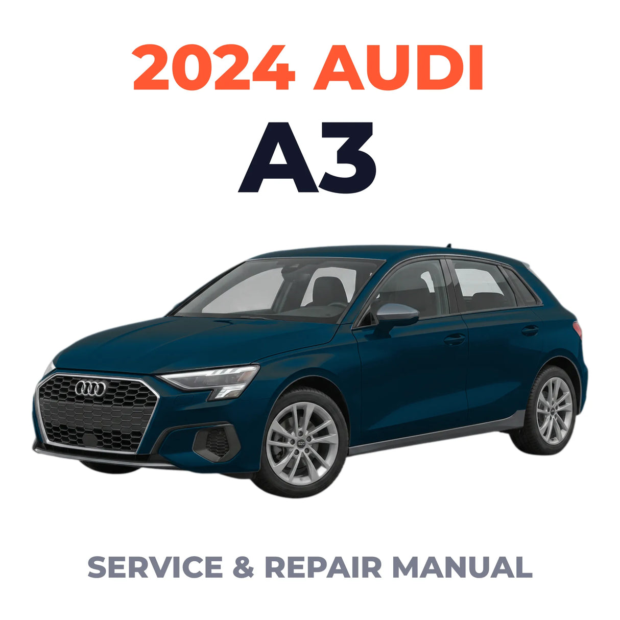 2024 Audi A3 Service and Repair Manual