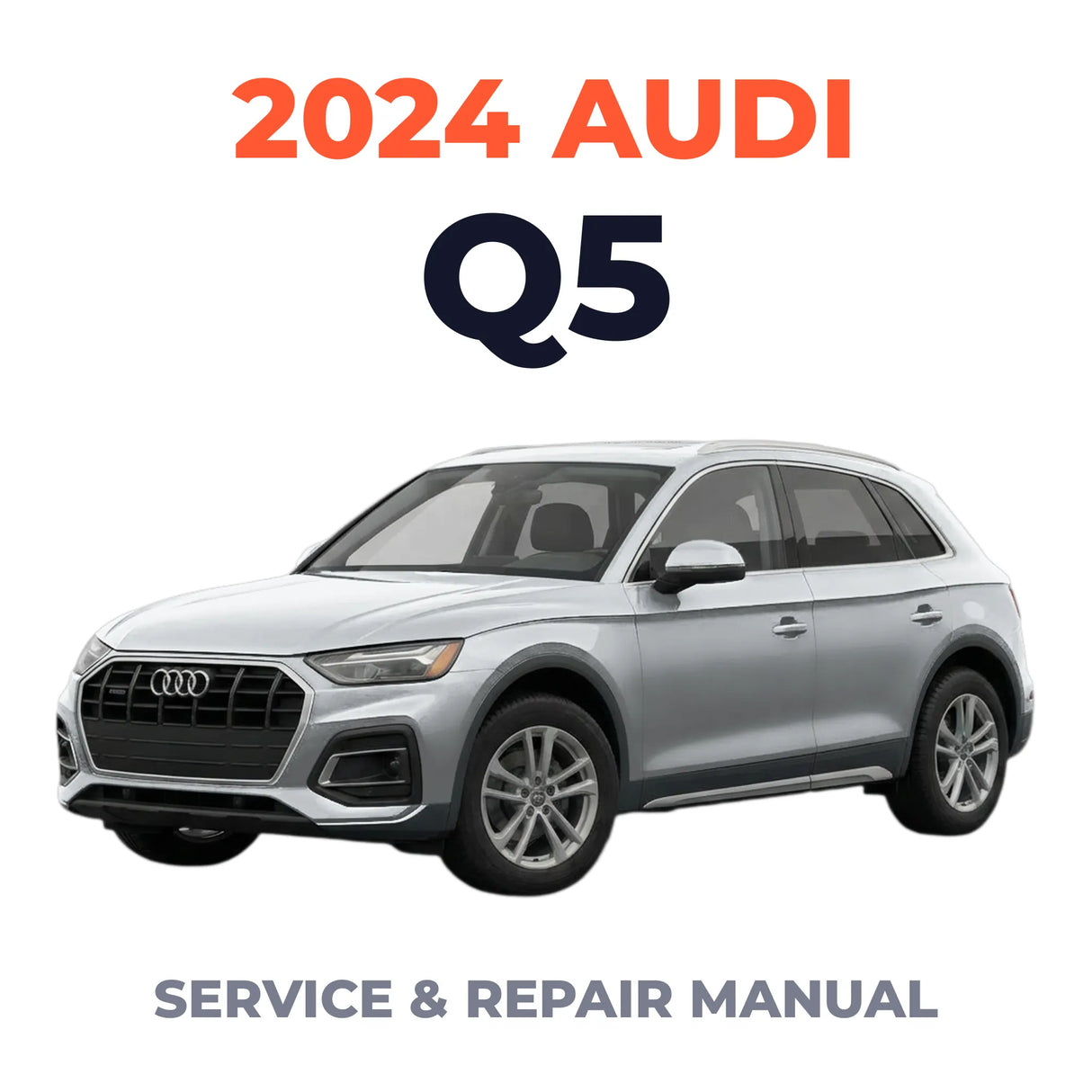 2024 Audi Q5 Service and Repair Manual