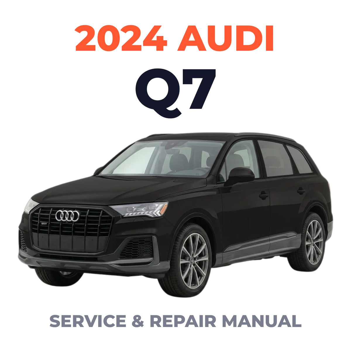 2024 Audi Q7 Service and Repair Manual