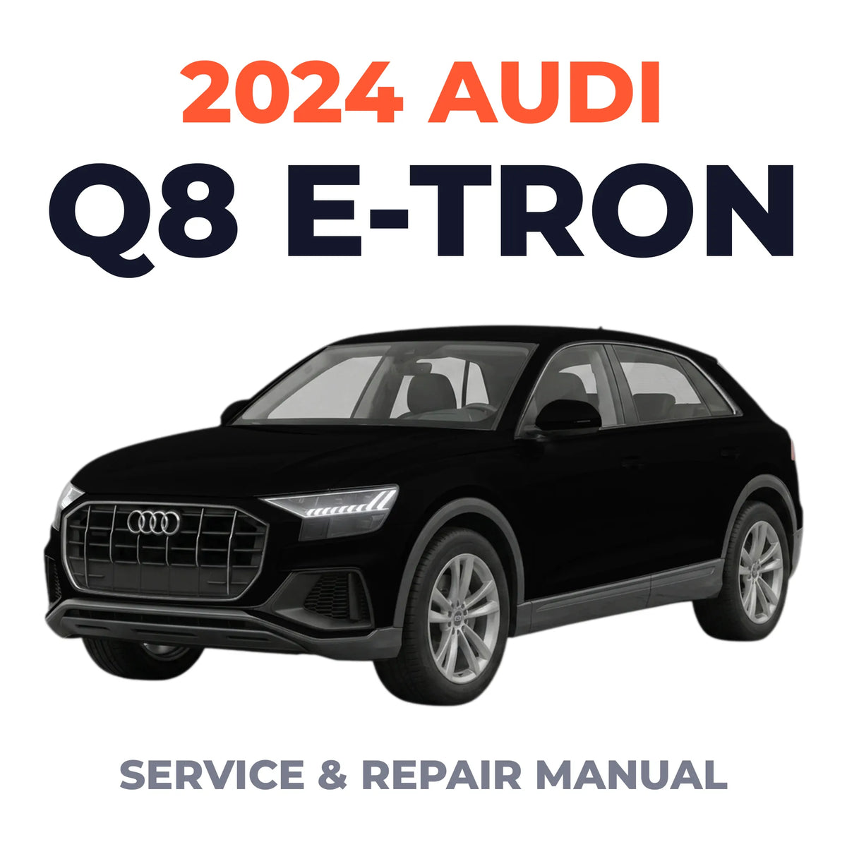 2024 Audi Q8 e-tron Service and Repair Manual