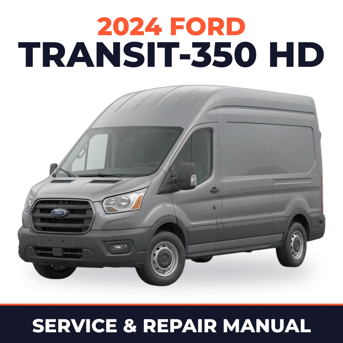 2024 Ford Transit-350 HD service and repair manual cover with vehicle photo