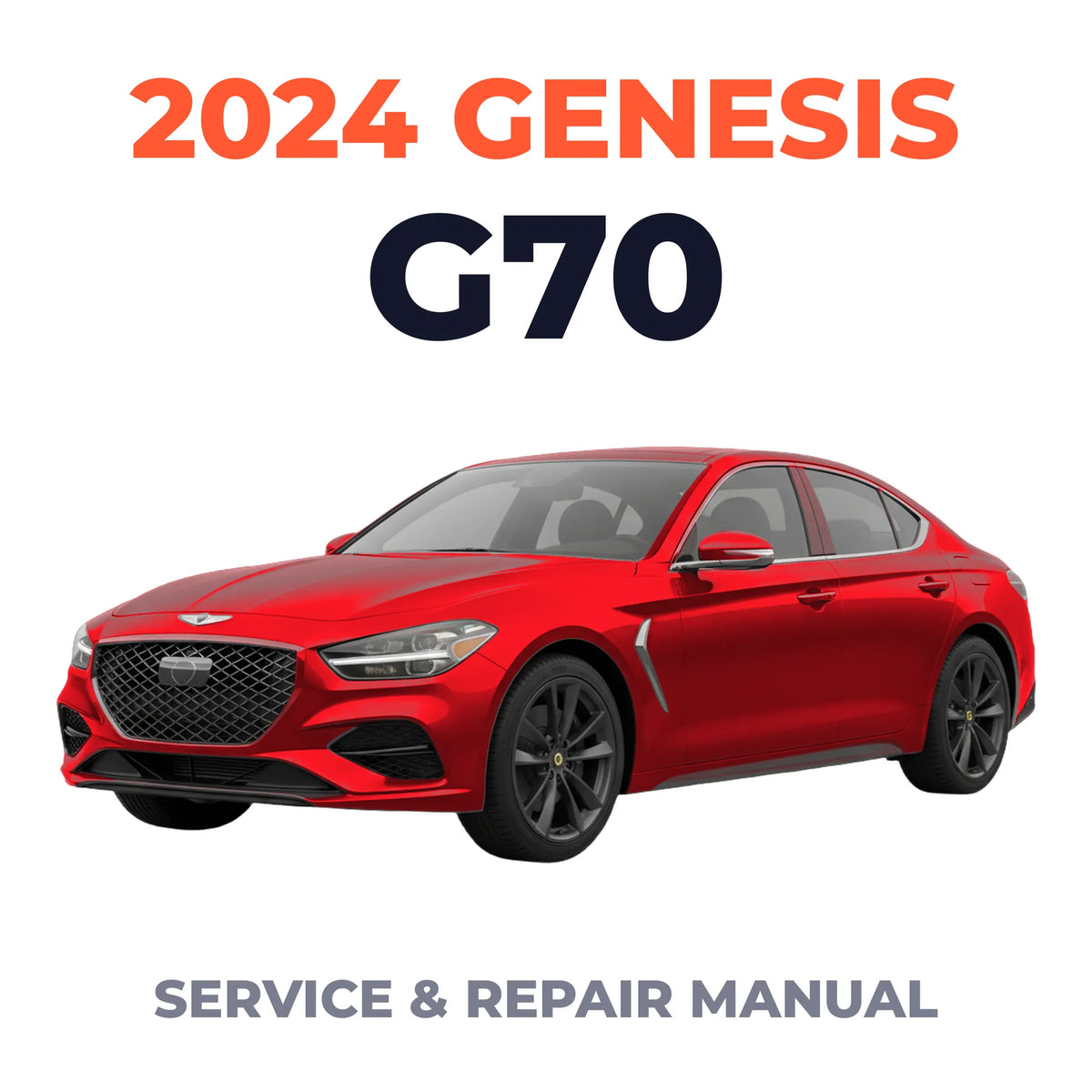 2024 Genesis G70 Service and Repair Manual