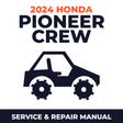 2024 Honda Pioneer Crew Service and Repair Manual - side-by-side workshop manual cover