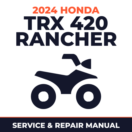 2024 Honda TRX 420 Rancher Service and Repair Manual - ATV workshop manual cover