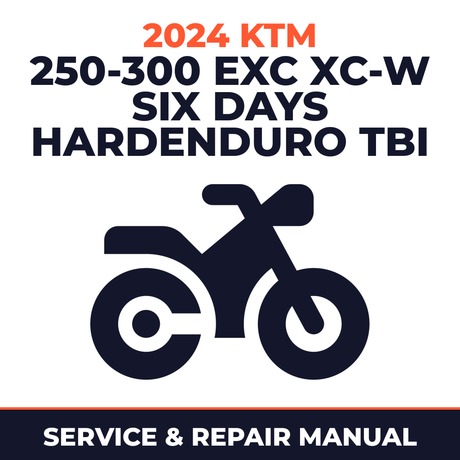 2024 KTM 250-300 EXC XC-W Six Days Hardenduro TBI Service and Repair Manual - motorcycle workshop manual cover