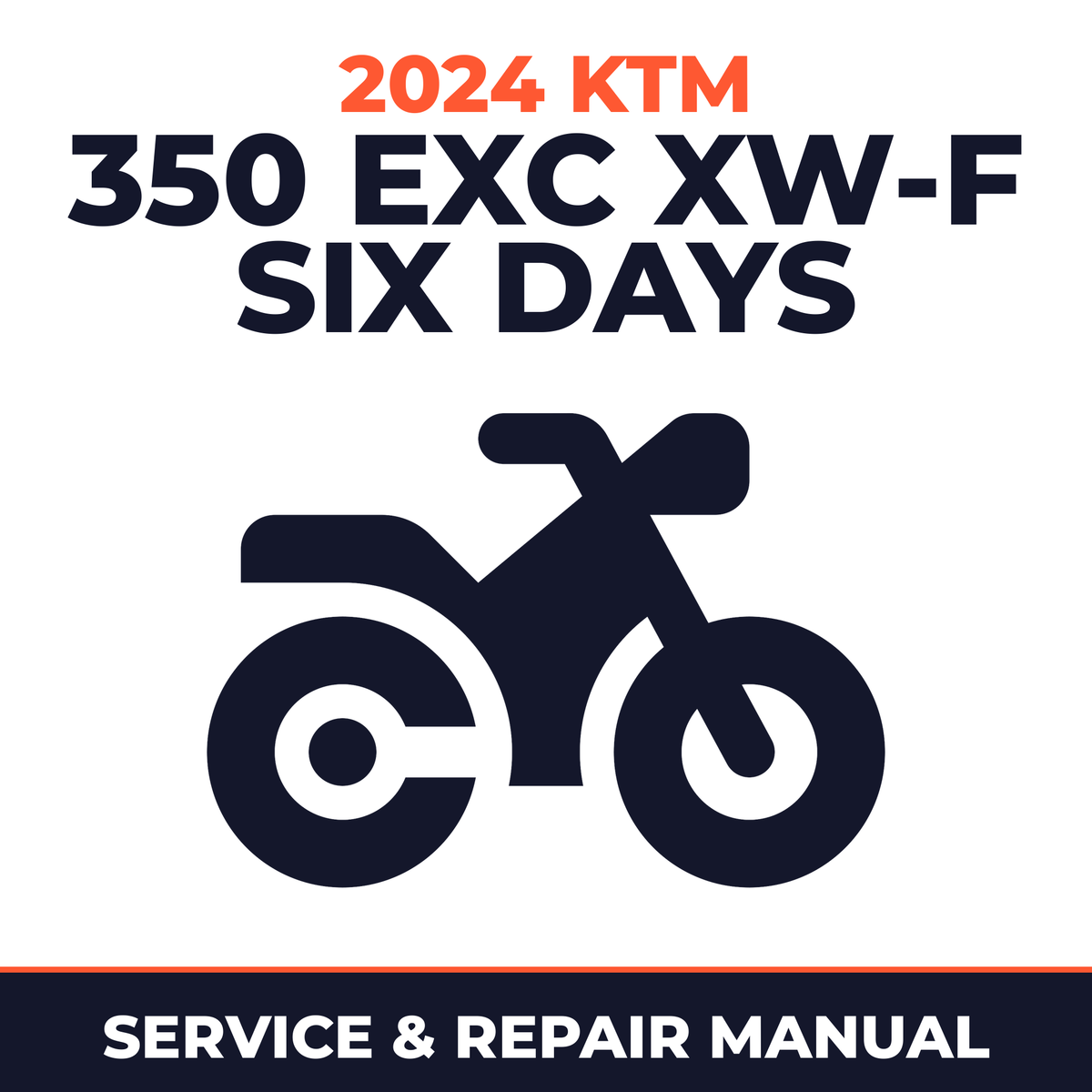 2024 KTM 350 EXC XW-F Six Days Service and Repair Manual - motorcycle workshop manual cover