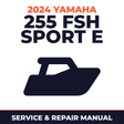 2024 Yamaha 255 FSH SPORT E Service and Repair Manual - boat workshop manual cover