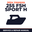 2024 Yamaha 255 FSH SPORT H Service and Repair Manual - boat workshop manual cover