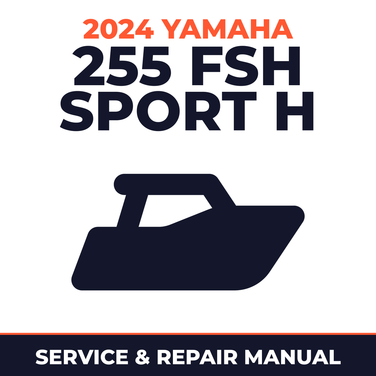 2024 Yamaha 255 FSH SPORT H Service and Repair Manual - boat workshop manual cover