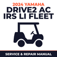 2024 Yamaha DRIVE2 AC IRS Li FLEET Service and Repair Manual - golf car workshop manual cover