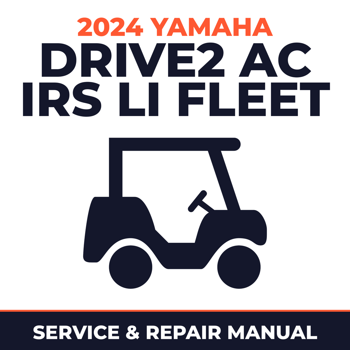 2024 Yamaha DRIVE2 AC IRS Li FLEET Service and Repair Manual - golf car workshop manual cover