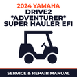 2024 Yamaha DRIVE2 *ADVENTURER* SUPER HAULER EFI Service and Repair Manual - golf car workshop manual cover