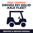 2024 Yamaha DRIVE2 EFI SOLID AXLE FLEET Service and Repair Manual - golf car workshop manual cover