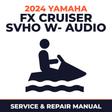 2024 Yamaha FX Cruiser SVHO w- audio Service and Repair Manual - personal watercraft workshop manual cover