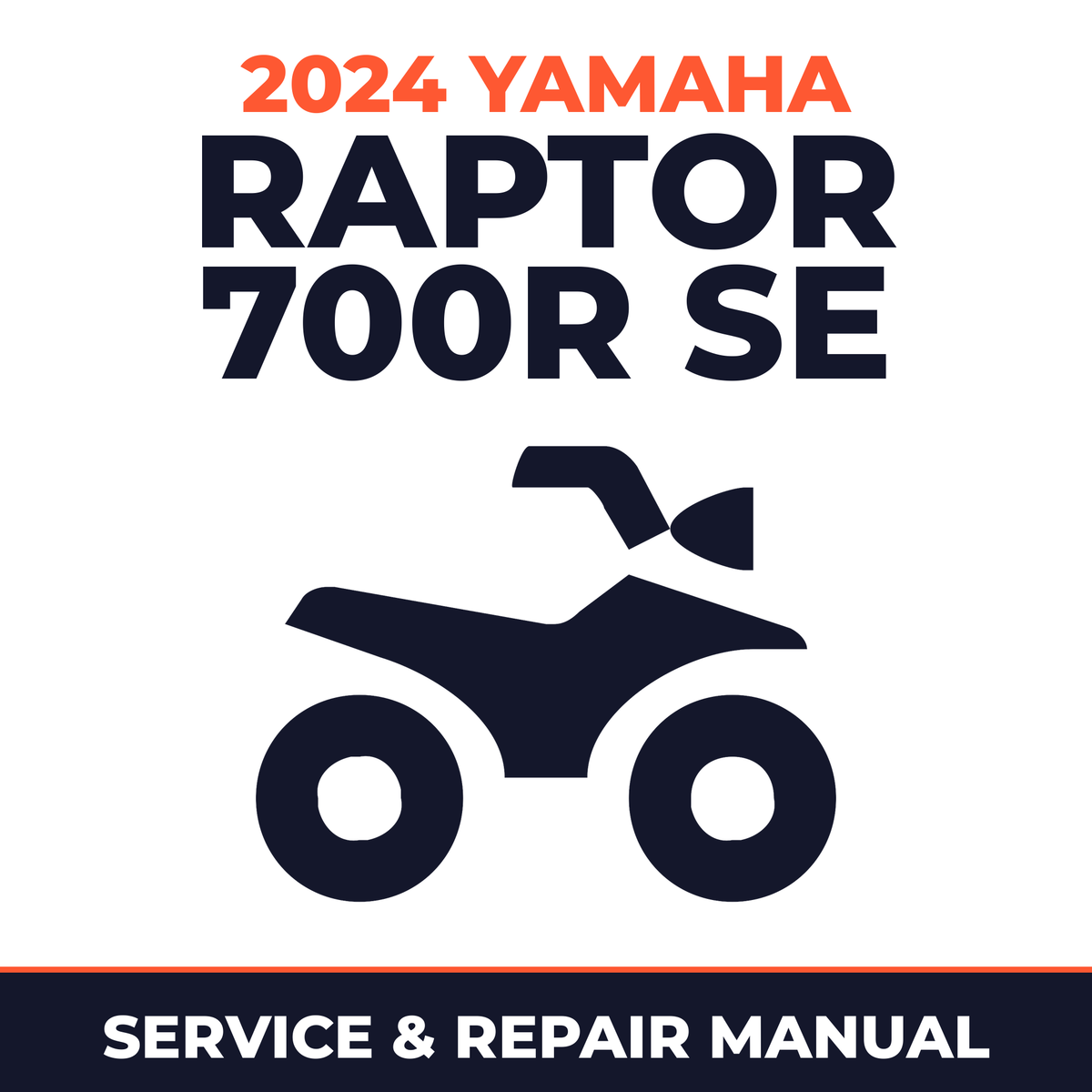 2024 Yamaha RAPTOR 700R SE Service and Repair Manual - ATV workshop manual cover