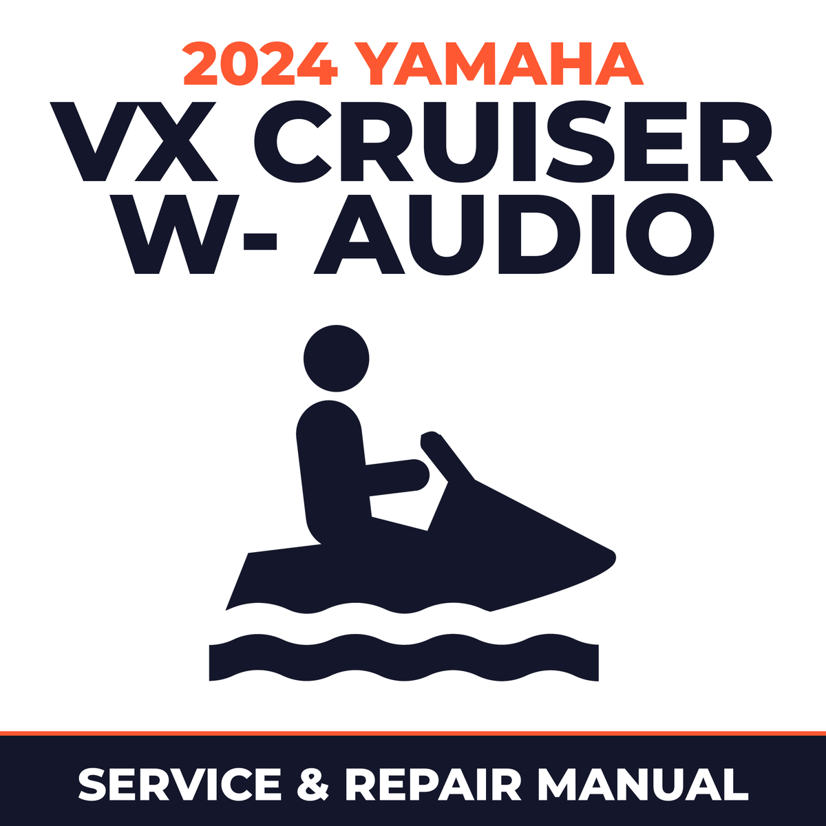 2024 Yamaha VX Cruiser w- audio Service and Repair Manual - personal watercraft workshop manual cover