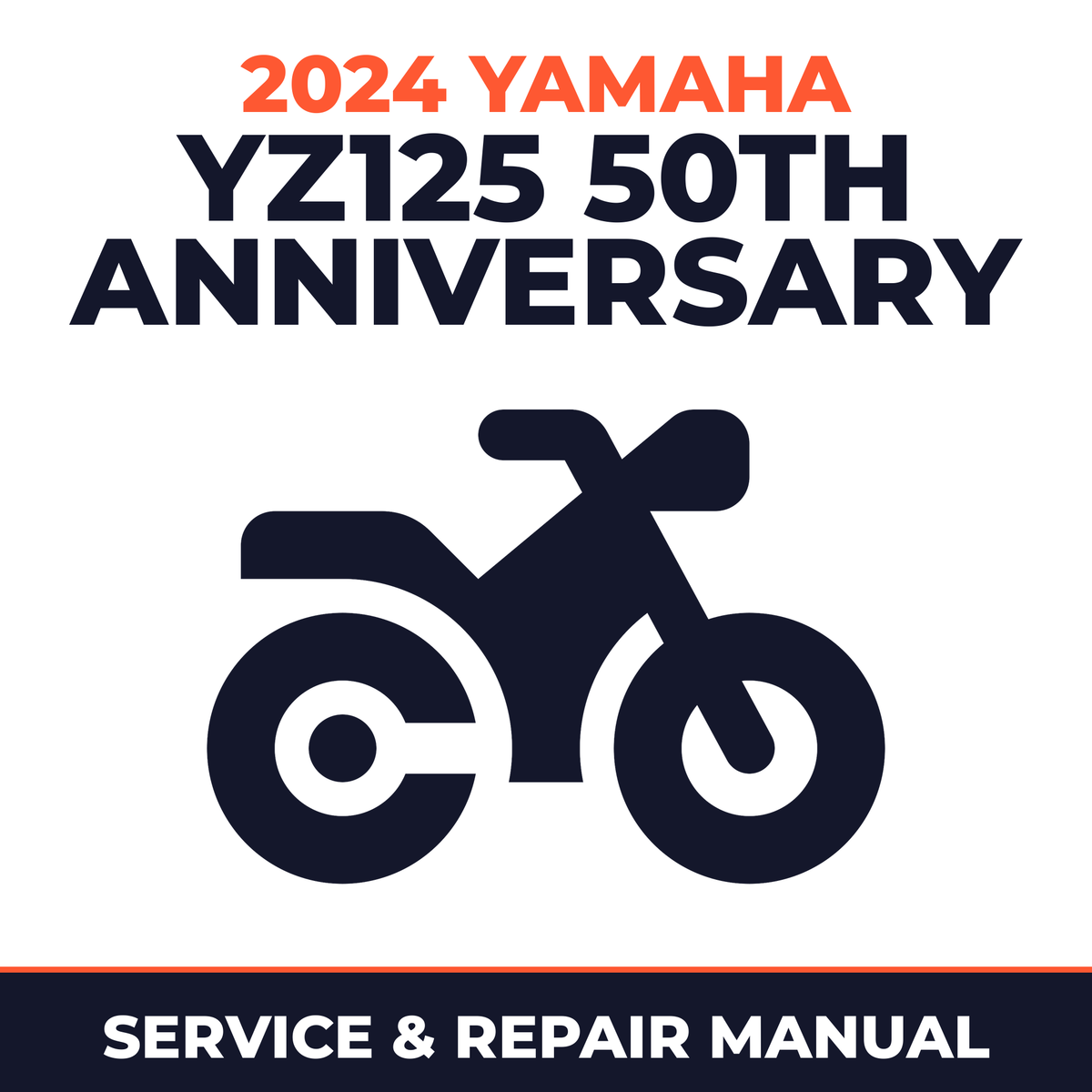 2024 Yamaha YZ125 50TH ANNIVERSARY Service and Repair Manual - motorcycle workshop manual cover