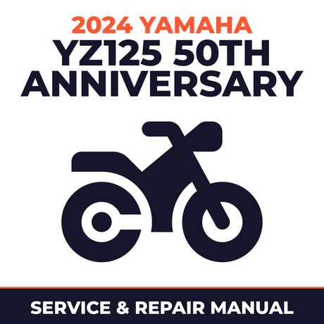 2024 Yamaha YZ125 50TH ANNIVERSARY Service and Repair Manual - motorcycle workshop manual cover