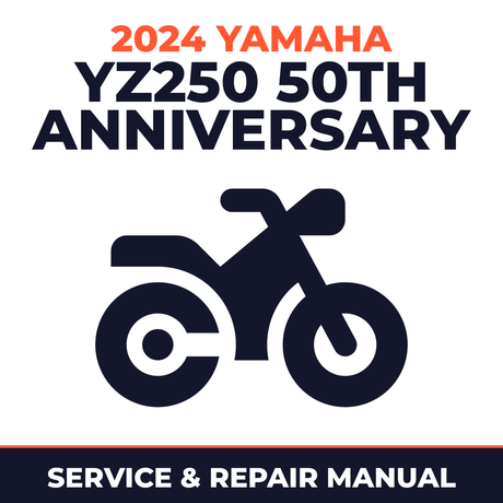 2024 Yamaha YZ250 50TH ANNIVERSARY Service and Repair Manual - motorcycle workshop manual cover
