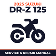 2025 Suzuki DR-Z 125 Service and Repair Manual - motorcycle workshop manual cover