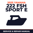 2025 Yamaha 222 FSH Sport E Service and Repair Manual - boat workshop manual cover