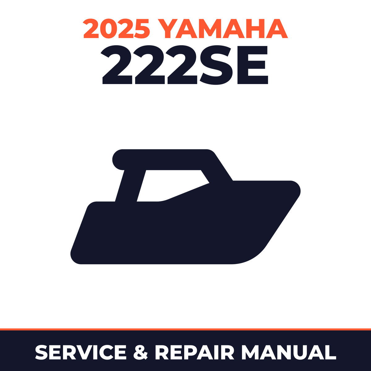 2025 Yamaha 222SE Service and Repair Manual - boat workshop manual cover