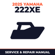 2025 Yamaha 222XE Service and Repair Manual - boat workshop manual cover