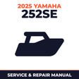 2025 Yamaha 252SE Service and Repair Manual - boat workshop manual cover