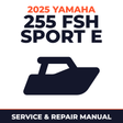2025 Yamaha 255 FSH SPORT E Service and Repair Manual - boat workshop manual cover