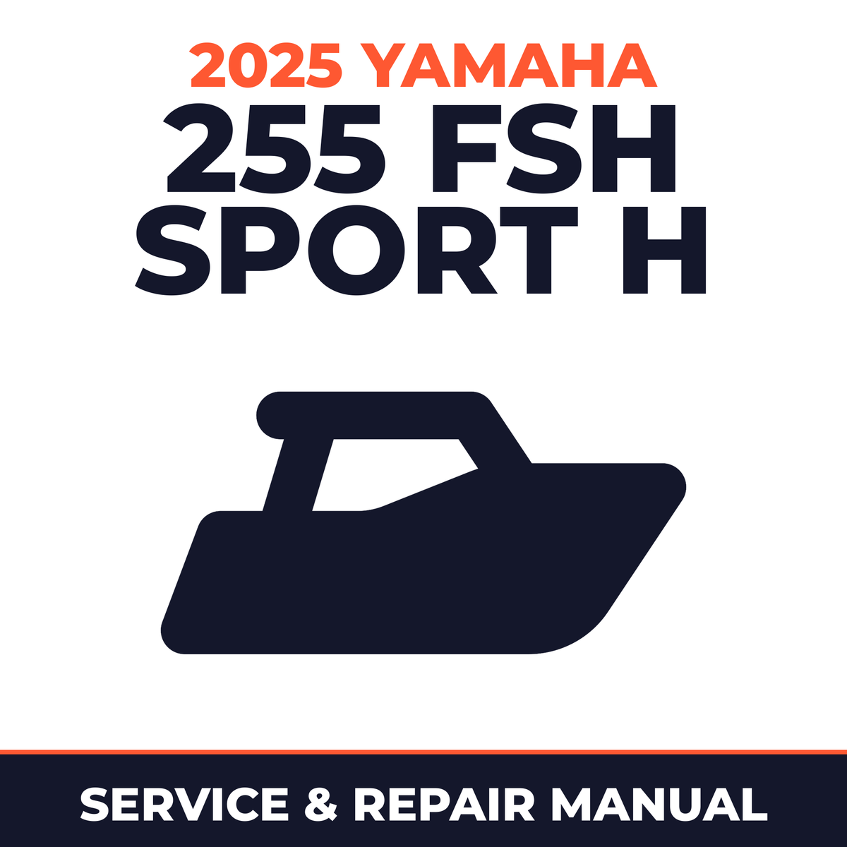 2025 Yamaha 255 FSH SPORT H Service and Repair Manual - boat workshop manual cover