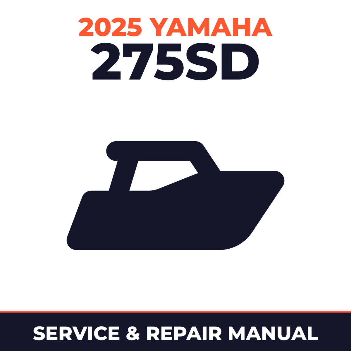 2025 Yamaha 275SD Service and Repair Manual - boat workshop manual cover