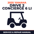 2025 Yamaha DRIVE 2 CONCIERGE 6 Li Service and Repair Manual - golf car workshop manual cover