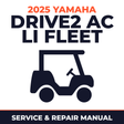 2025 Yamaha DRIVE2 AC Li FLEET Service and Repair Manual - golf car workshop manual cover